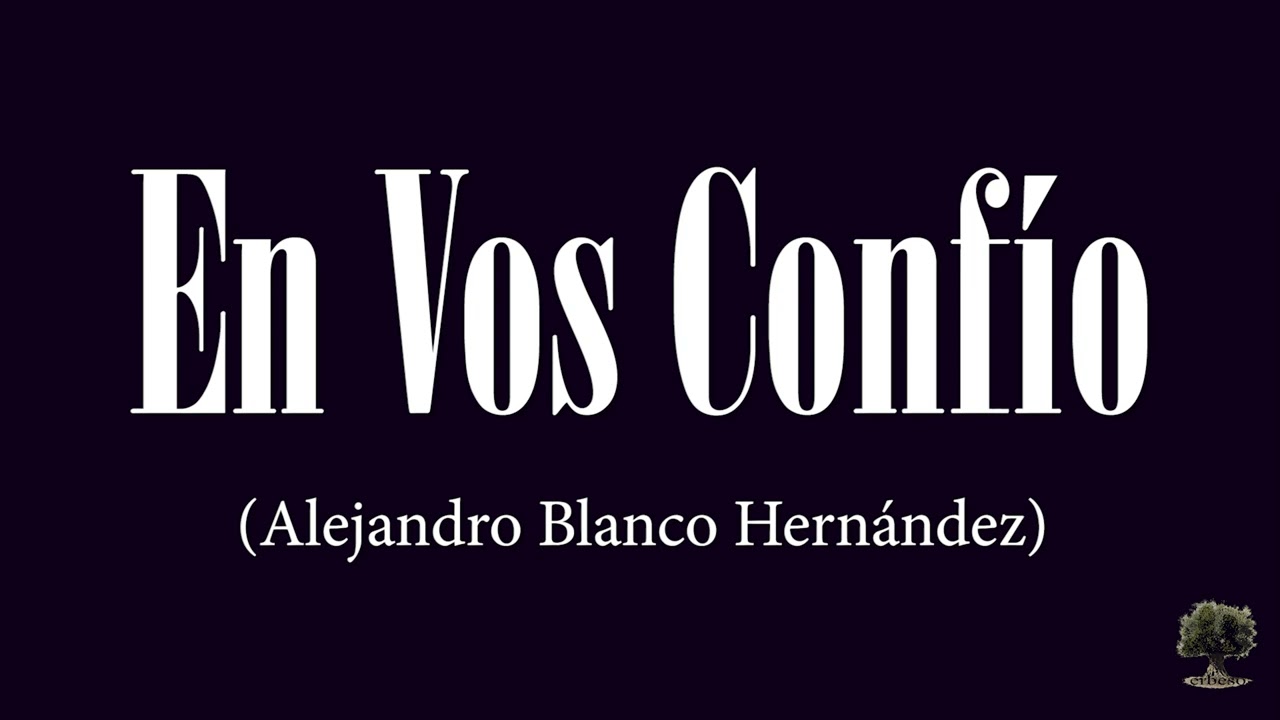 AM Virgen de los Reyes - En vos confío (Alejandro Blanco Hernández)