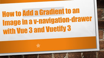 How to Add a Gradient to an Image in a v-navigation-drawer with Vue 3 and Vuetify 3