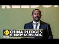China bats for Abiy Ahmed's government, says Ethiopia capable of handling Tigray conflict