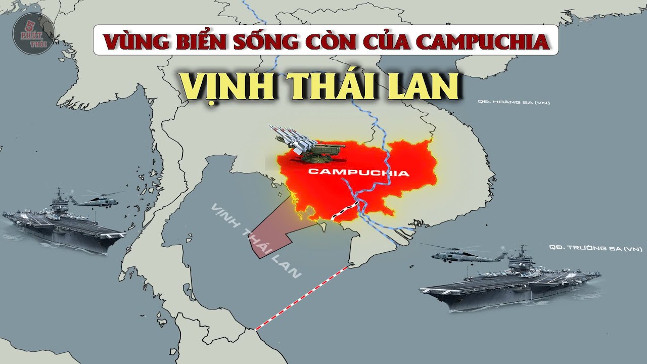 VỊNH THÁI LAN - VÙNG BIỂN SỐNG CÒN CỦA CAMPUCHIA | Sẽ ra sao nếu bị phong tỏa