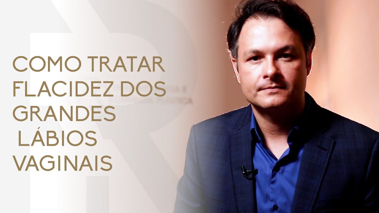 Como tratar a flacidez dos grandes lábios | Dr. Flávio Rezende