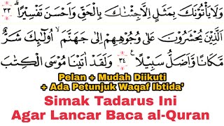 Tadarus Surat Al-Furqon Ayat 33-77 Ada Tanda Warna Panjang & Dengung Agar Lancar Baca al-Quran