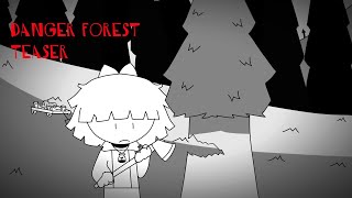 [TEASER] DANGER FOREST EPISODE 1