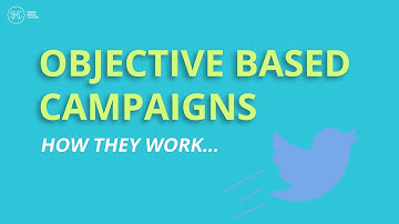 How Objective-Based Campaigns Work On Twitter