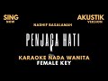 NADHIF BASALAMAH - PENJAGA HATI KARAOKE NADA WANITA ( AKUSTIK VERSION KARAOKE FEMALE KEY )