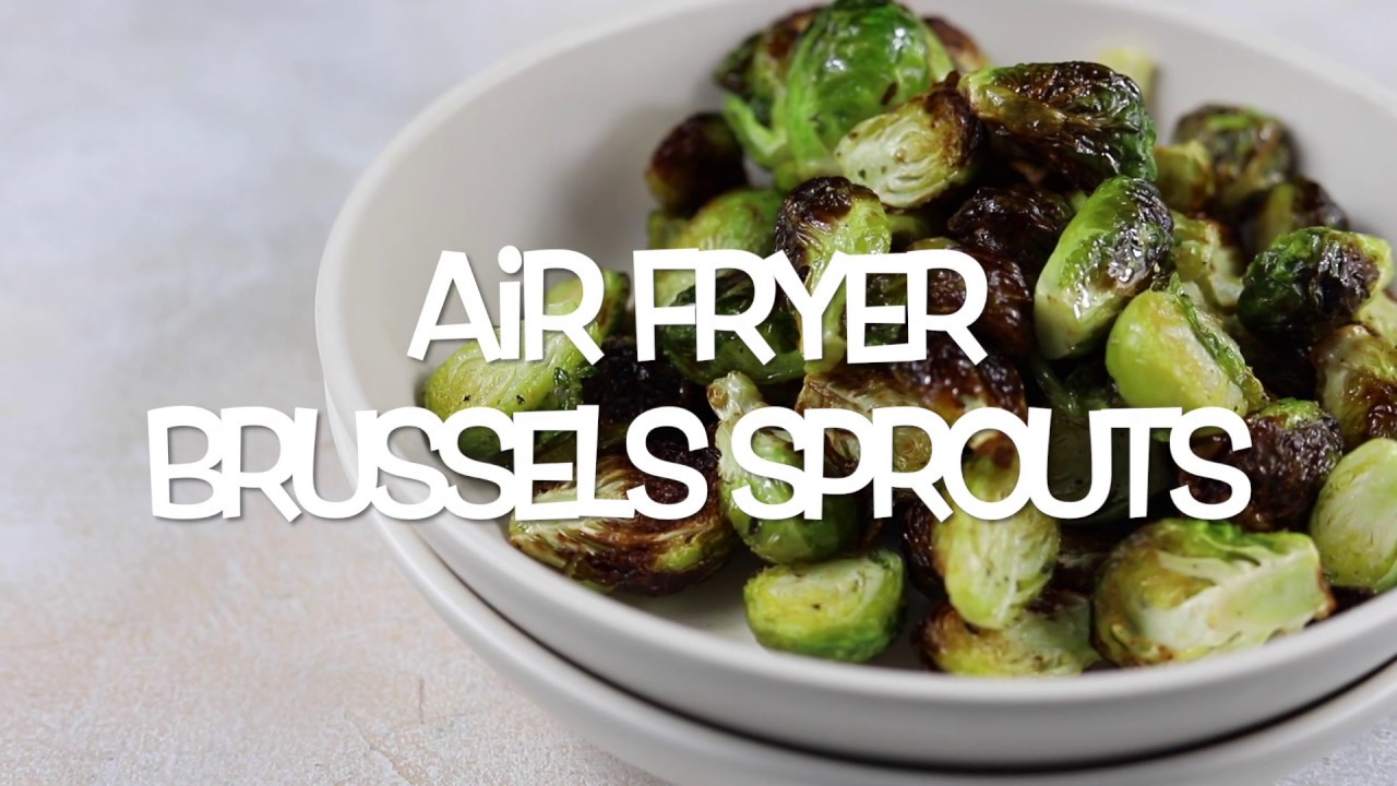 Air Fryer Brussels Sprouts Recipe YouTube