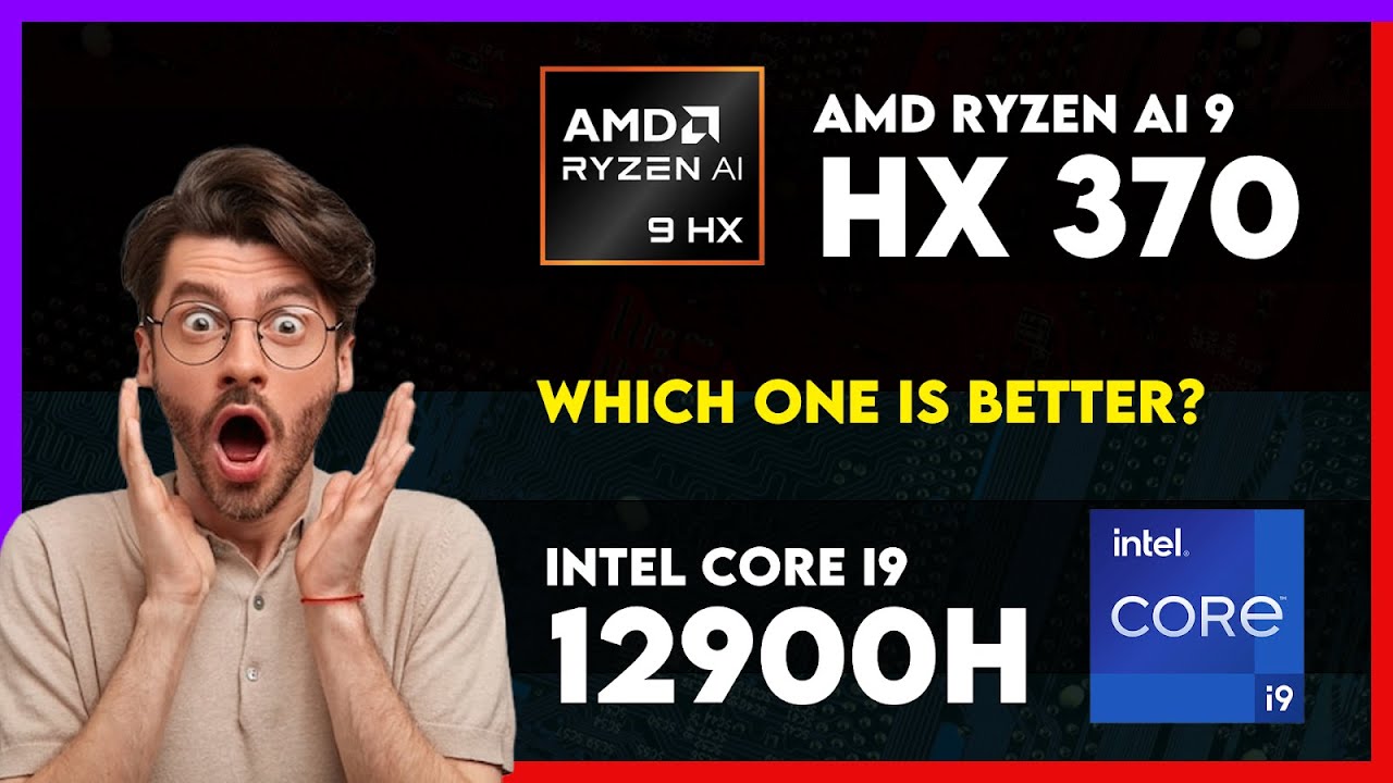 AMD Ryzen AI 9 HX 370 vs Intel Core i9 12900H Comparison - YouTube