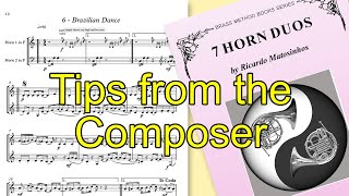 Tips from the composer • 7 Horn Duos VI - Brazilian Dance (R. Matosinhos)