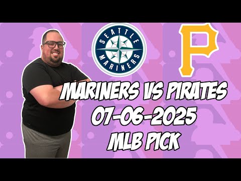 Seattle Mariners vs Pittsburgh Pirates 7/6/25 MLB Pick & Prediction | MLB Betting Tips