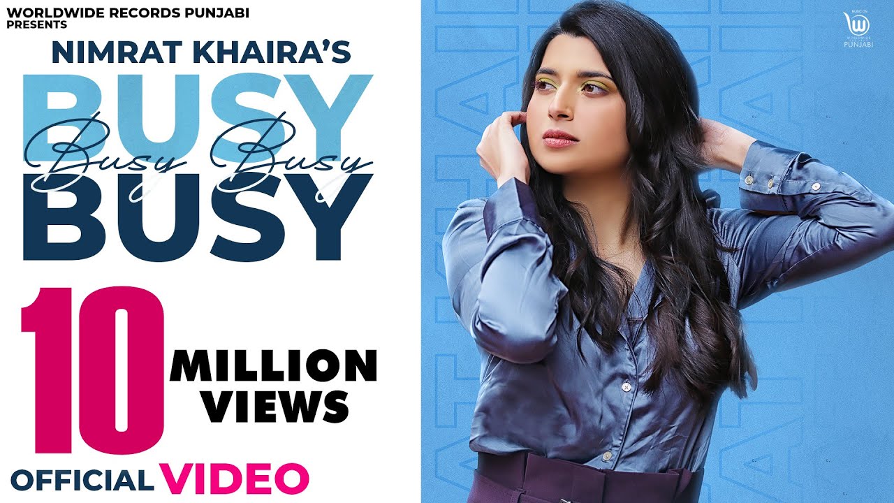 BUSY BUSY OFFICIAL VIDEO by NIMRAT KHAIRA  LATEST PUNJABI SONG