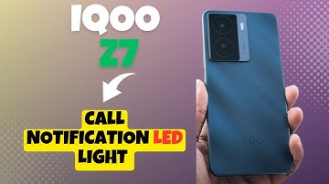 Enable Call Notification LED Light || How to manage call notification LED light IQOO Z7