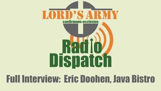 Lord's Army Radio Dispatch Bonus: Full Interview Java Bistro