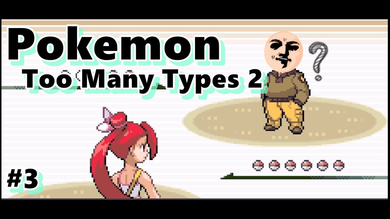 Pokemon Too Many Types 2 #3 - Weirdo Wattson