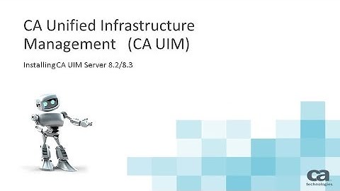 Install CA UIM Server 8.2/8.3
