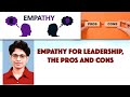 Empathy for Leadership, what are its Pros and Cons ?