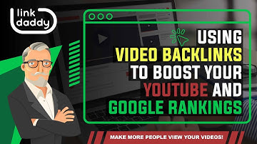 Using Video Backlinks to Boost Your YouTube and Google Rankings