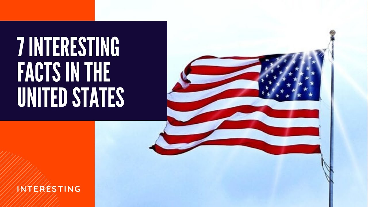 7 INTERESTING FACTS ABOUT THE UNITED STATES - WORLD INFORMATION - YouTube