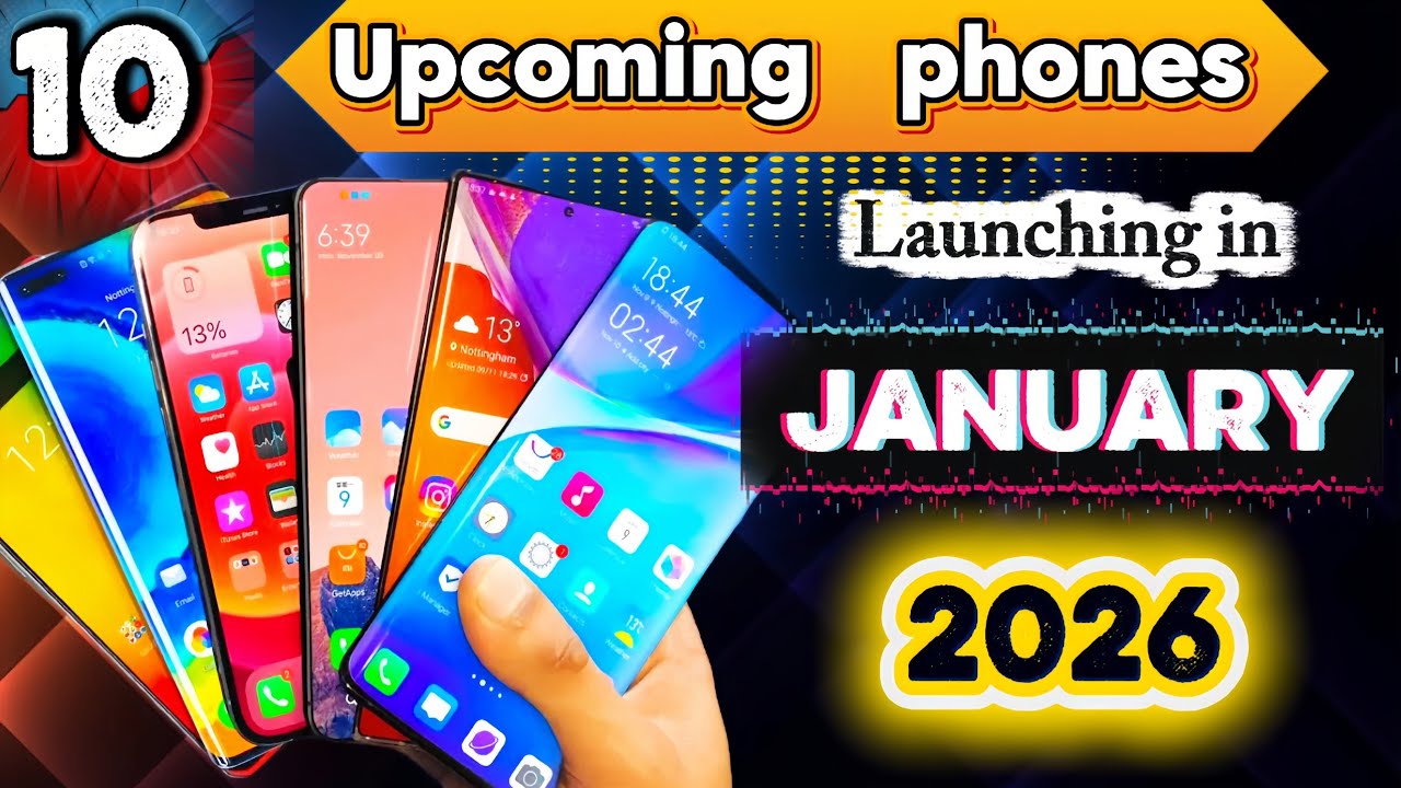 10 Upcoming Smartphones in January 2026 || Price & Specs Leaks - YouTube