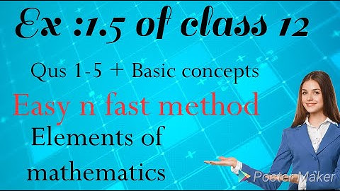 Ex :1.5 of the class 12 maths/Elements of mathematics/qus no 1,2,3,4,5