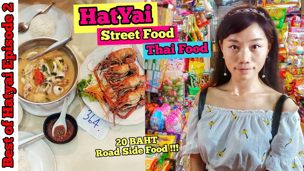 Hatyai Food & Hatyai Street Food Best in Hatyai Songkhla Episode 2