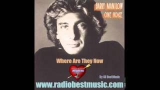 Barry Manilow - Where Are They Now =  Radio Best Music