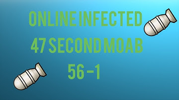 Terminal 47 second Infected MOAB (56-1) MOAB MONDAYS #1