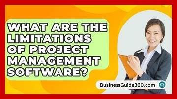 What Are The Limitations Of Project Management Software? - BusinessGuide360.com