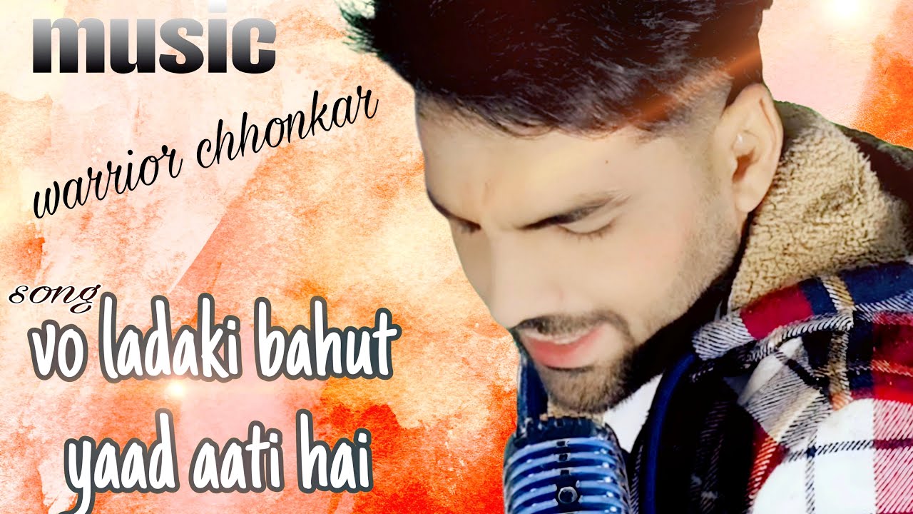 Vo Ladaki bahut yad ati h by warrior chhonkar