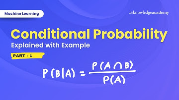 Conditional Probability in Machine Learning Explained with an Example | Part-01