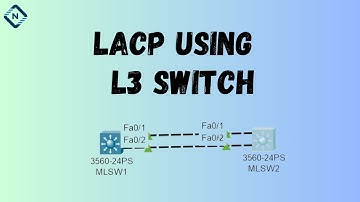 EtherChannel LACP Lab Using L3 Switch In Cisco Packet Tracer | CCNA V1.1