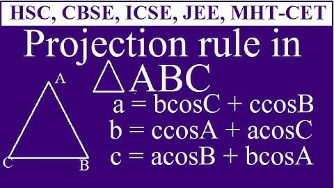 Projection Rule in triangle ABC| HSC, CBSE, ICSE, JEE MAIN & ADVANCE, MHT-CET EXAM. mathstips4u