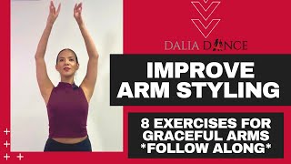 Improve ARM STYLING | 8 Exercises for GRACEFUL arms [Follow Along]