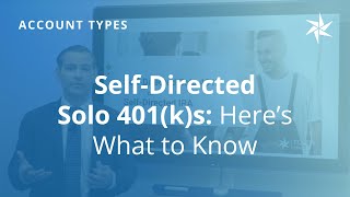 Self-Directed Solo 401(k)s: Here