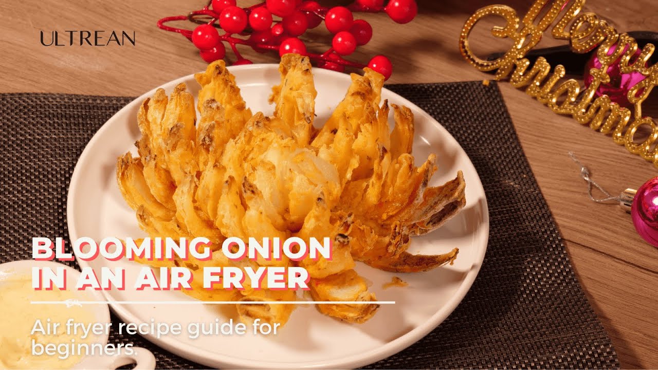 Air fryer Blooming Onion | ULTREAN