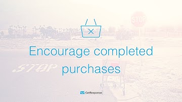 🛒 Encourage completed purchases with GetResponse Marketing Automation