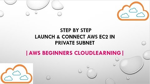 AWS EC2 | Launch & Connect an EC2 Instance into Private Subnet in AWS : Step by Step | CloudLearning