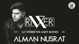 Video thumbnail of "ΛLMΛN NUSRΛT | RIVER | WHERE THE LIGHT SHOWS"