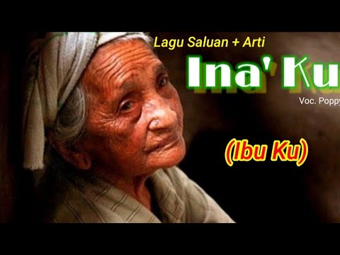 Lagu Saluan Luwuk  Arti Sangat Sedih  InaKu Ibuku  Voc Poppy