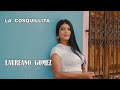 Laureano Gomez - La Cosquillita (Video Oficial)