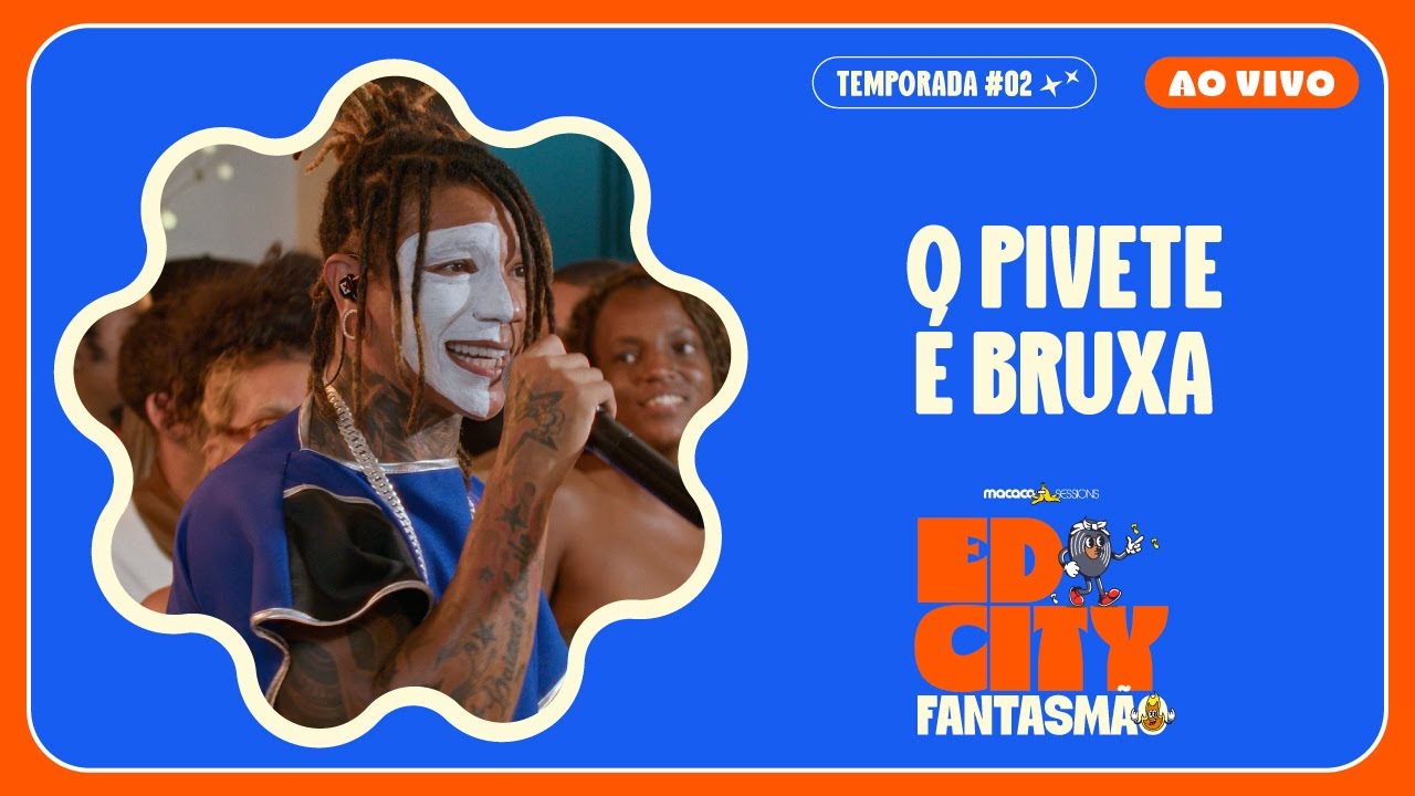 Edcity Fantasmão - O Pivete É Bruxa | Macaco Sessions (Ao Vivo)