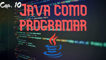 Capitulo 10 | Java como programar - Decima edicion