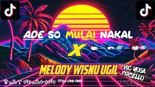 Download lagu DJ ADE SO MULAI NAKAL X MELODY WISNU UGIL VOC YOGA FRIZELLO VIRAL TIKTOK 2025