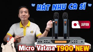 "Hát Hay Như Ca Sĩ" với Micro Vatasa T900 New "Tận hưởng Karaoke Chất lượng"