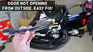 FIAT 500 DOOR DOES NOT OPEN FROM OUTSIDE FIX