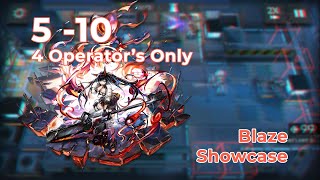 [Arknights] 5-10 with 4 Operators Only, Blaze Showcase