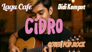 Cover pop rock ariel tampan - Cidro | Didi Kempot | Lagu Cafe