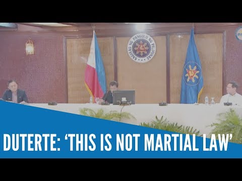 Duterte: ‘This is not martial law’