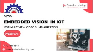 Embedded Vision in IOT for Multiview video Summarization | VITW | Pantech-e-Learning | Ameerpet |