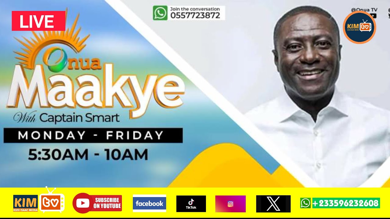 ONUA MAAKYE WITH CAPTAIN SMART    LIVE TODAY ON KUSI ISAAC MEDIA /22/04/2025