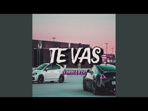 Te Vas (Cumbia Edit)